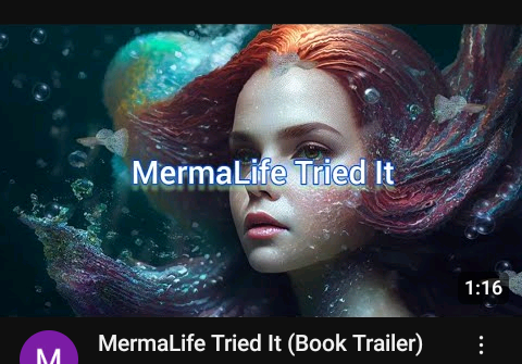 Book Trailer (MermaLife Tried It)